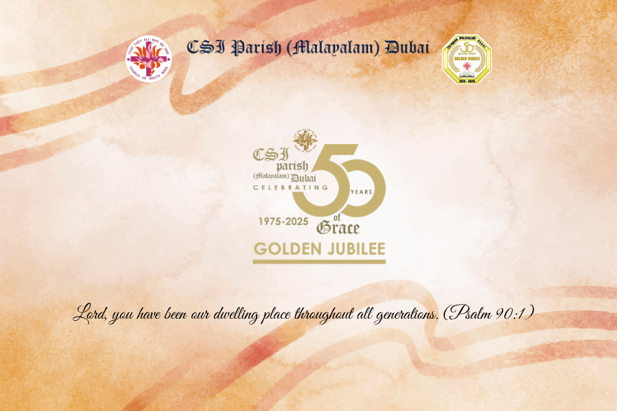 Golden Memories - Journey of 50 years of CSI Parish (Malayalam) Dubai 1975-2025